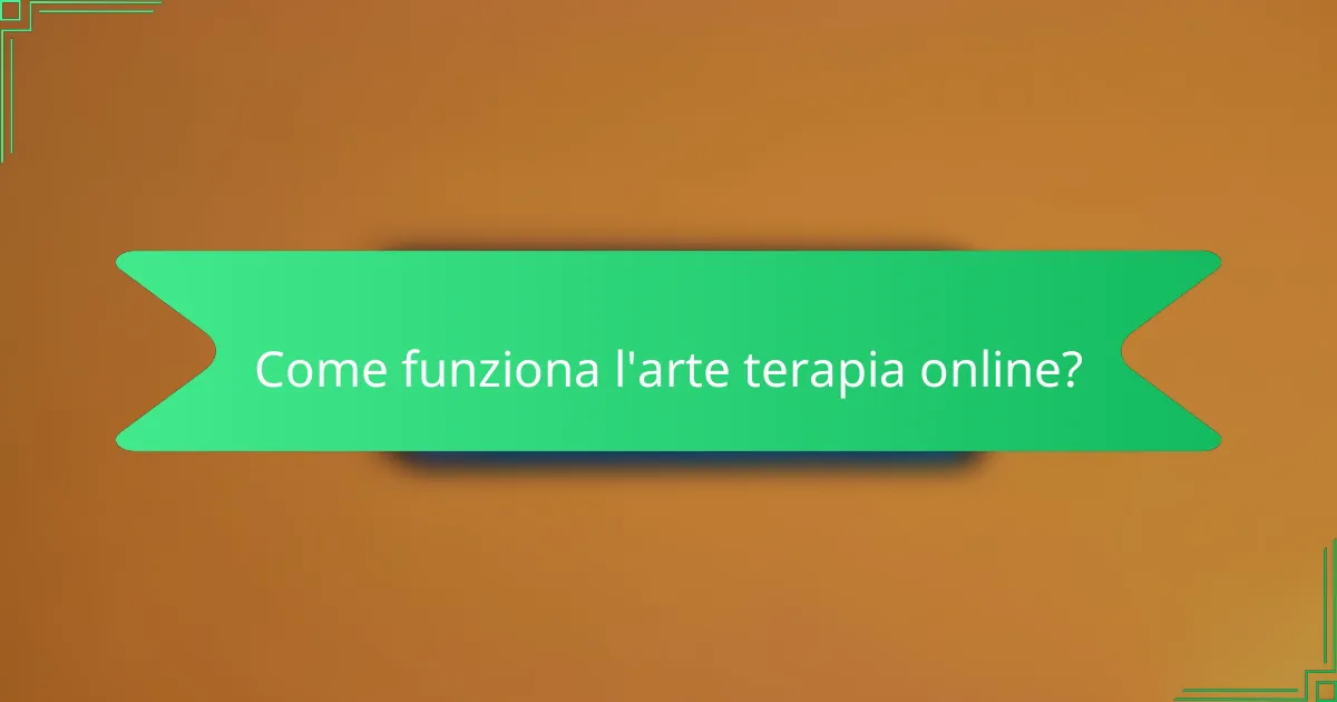 Come funziona l'arte terapia online?