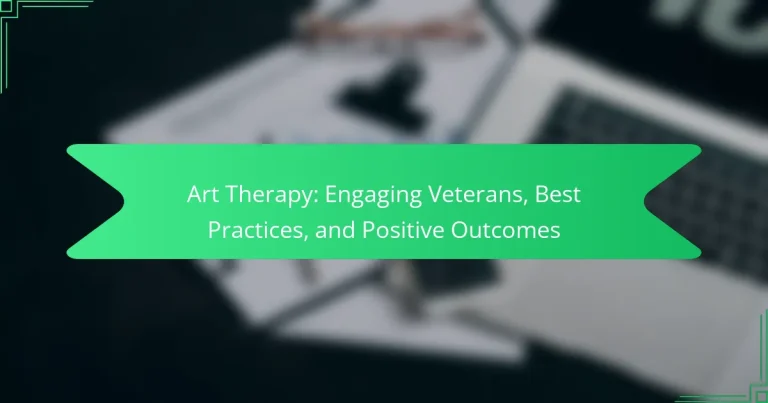 Arteterapia: Coinvolgere i Veterani, Best Practices e Risultati Positivi