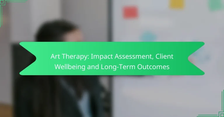 Art Therapy: Valutazione dell’Impatto, Benessere del Cliente e Risultati a Lungo Termine